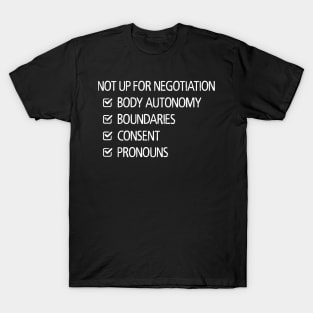 Not Up For Negotiation T-Shirt